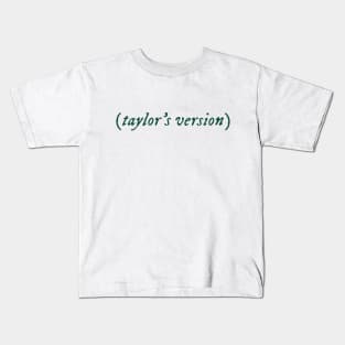 Copia de Taylors version dark green Kids T-Shirt